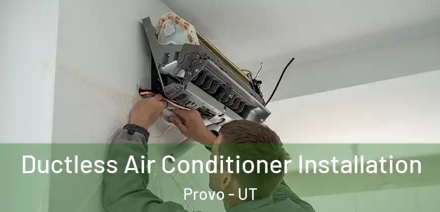 Ductless Air Conditioner Installation Provo - UT