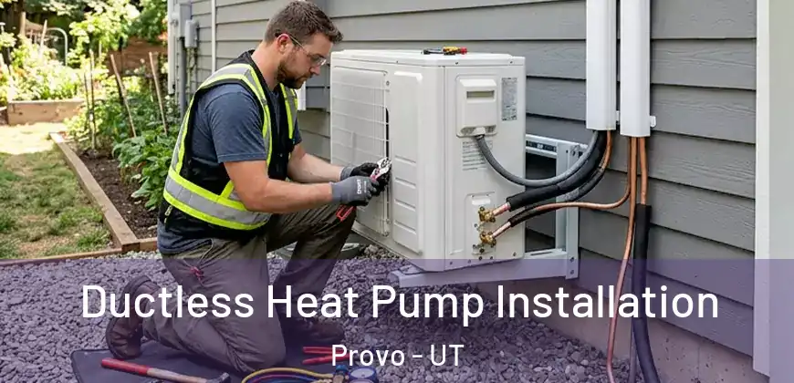 Ductless Heat Pump Installation Provo - UT