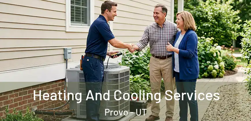 Heating And Cooling Services Provo - UT